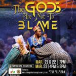 #MaxEntertainment: Gods Are Not to Blame returns on March 21-23 at the National Theatre 